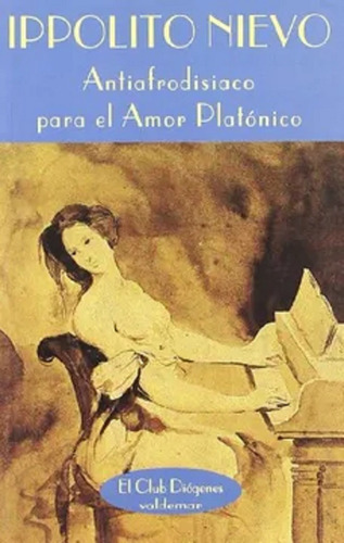 Antiafrodisiaco Para El Amor Platónico. Nievo, Ippolito