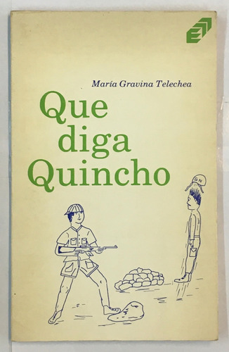 Maria Gravina Telechea Que Diga Quincho