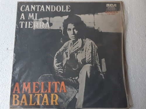 Disco Lp Cantándole A Mi Tierra / Amelita Baltar / Rca 1973