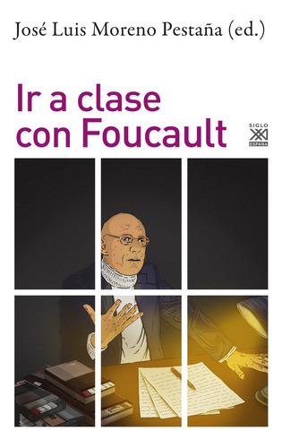 Ir A Clase Con Foucault - Moreno Pestaña,jose Luis