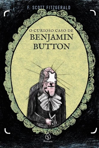 O Curioso Caso De Benjamin Button, De F. Scott Fitzgerald. Editora Principis, Capa Brochura Em Português