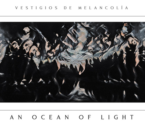 An Ocean Of Light - Vestigios De Melancolía (new Cd)