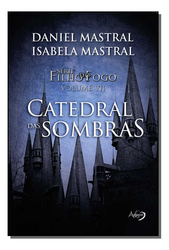 Libro Catedral Das Sombras Serie Filho Do Fogo Vol 07 De Ma