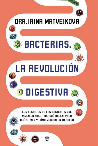 Bacterias La Revolucion Digestiva - Matveikova, Irina