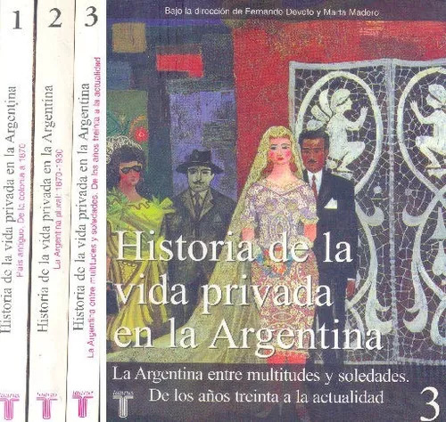 Historia De La Vida Privada En La Argentina (3 Tomos)