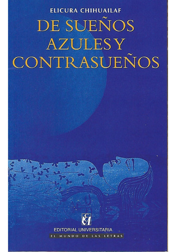 De Sueños Azules Y Contrasueños / Elicura Chihuailaf