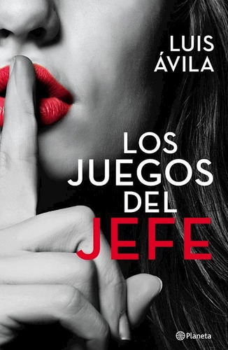 Los Juegos Del Jefe - Luis Avila