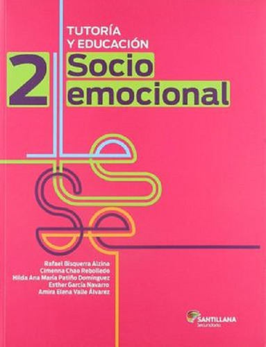 Tutoria Y Educacion Socioemocional 2 Secundaria, De Bisquerra Alzina, Rafael. Editorial Santillana Infantil, Tapa Blanda En Español, 2018