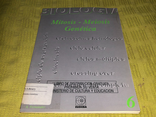 Cuaderno De Biología 6: Mitosis/ Meiosis / Genética - Eudeba