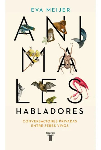 Libro Animales Habladores - Eva Meijer - Taurus