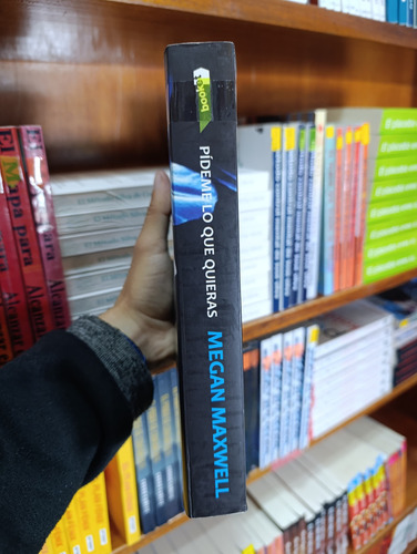 Pídeme Lo Que Quieras (con Detalles) - Megan Maxwell (a)