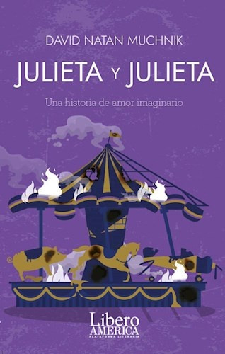 Julieta Y Julieta. Una Historia De Amor Imaginario - David N