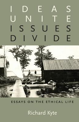 Libro Ideas Unite, Issues Divide: Essays On The Ethical L...
