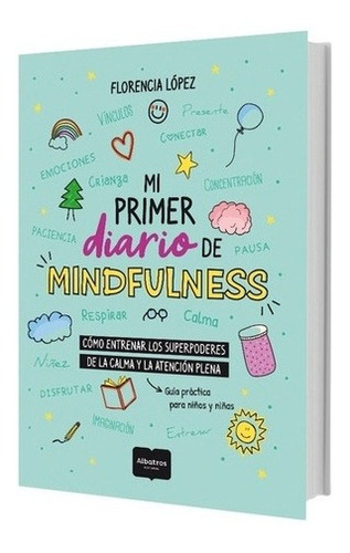 Mi Primer Diario De Mindfulness - Lopez Florencia (libro) -