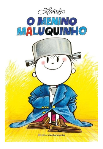 O Menino Maluquinho - Ziraldo, Editora Melhoramentos