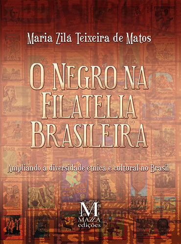 Negro Na Filatelia Brasileira, O