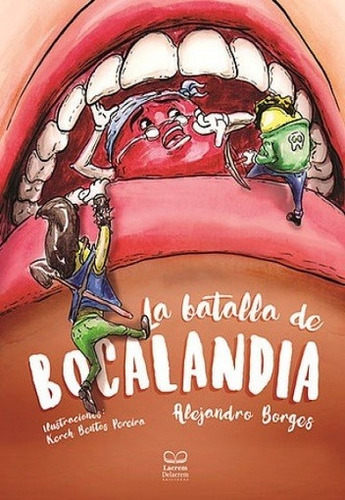 Batalla De Bocalandia La   Borges Alejandro  Bentos Pereira