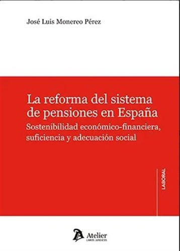 La Reforma Del Sistema De Pensiones En España - Aa,vv