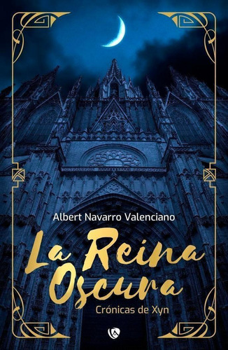 Libro: La Reina Oscura. Albert Navarro Valenciano. Editorial