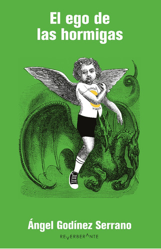 Libro El Ego De Las Hormigas - Ángel Godínez Serrano