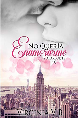 No Queria Enamorarme: Y Apareciste Tu