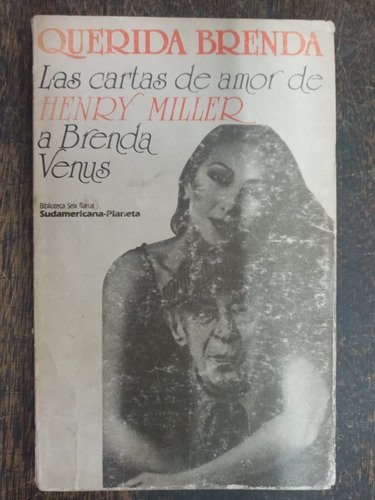 Querida Brenda * Cartas De Amor * Henry Miller * Seix Barral