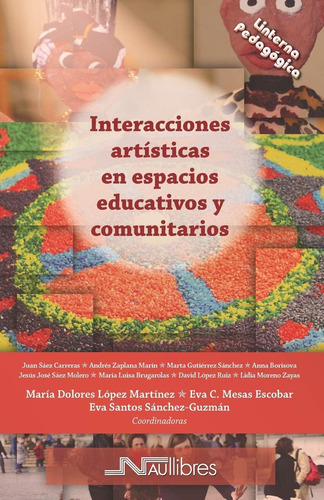 Libro: Interacciones Artísticas En Espacios Educativos (lint