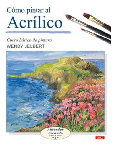 Libro Como Pintar Al Acrilico