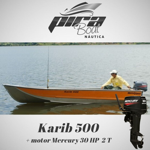 Imagem 3 de 5 de Barco De Alumínio Karib 500 + Motor Mercury 30 Hp 2 T