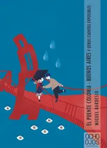 Comprar Puente Colonia-buenos Aires Y Otros Cuentos - Miguel Bardesi