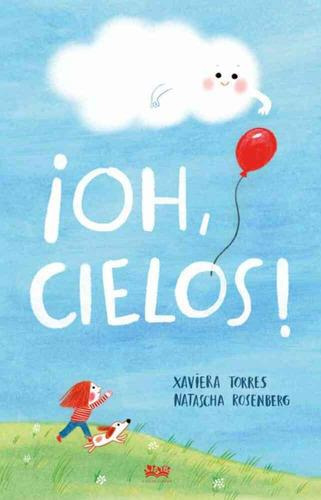 Oh, Cielos! - Xaviera Torres - Natascha S. Rosenberg
