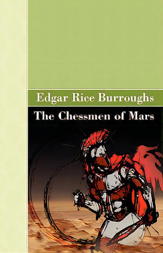 The Chessmen Of Mars, De Burroughs, Edgar Rice. Editorial Archeion Pr Llc, Tapa Blanda En Inglés