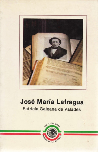 José María Lafragua - Patricia Galeana De Valadés - 1987