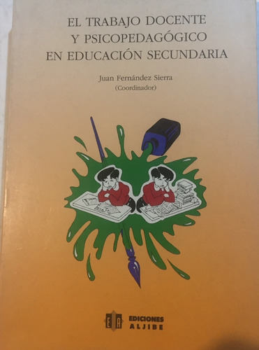 Libro El Trabajo Docente Y Psicopedagogico En Educacion Secu