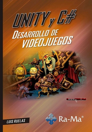 Unity Y C# Desarrollo De Videojuegos - Luis Ruelas