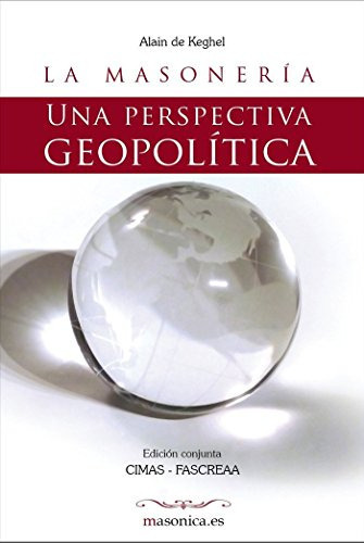 Libro : La Masoneria. Una Perspectiva Geopolitica Un Trata 