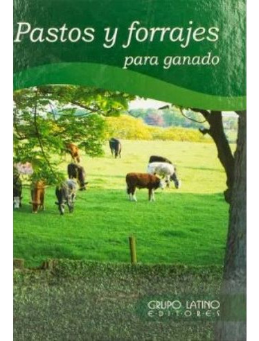 Libro Pastos Y Forrajes Para Ganado