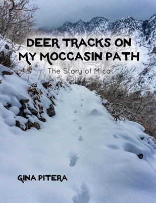 Libro Deer Tracks On My Moccasin Path: The Story Of Mica ...