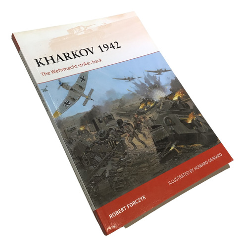 Libro Osprey Campaing Kharkov 1942 Robert Forczyk La Plata