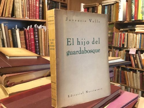 Juvencio Valle El Hijo Del Guardabosque. 1951 