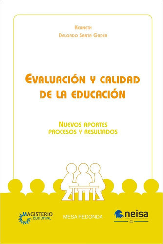 Evaluación Y Calidad De La Educación, De Delgado Santa Gadea, Kenneth. Editorial Neisa, Tapa Pasta Blanda En Español