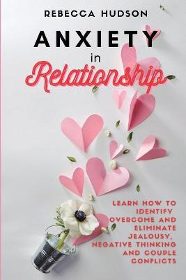 Libro Anxiety In Relationship : Learn How To Identify, Ov...