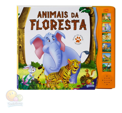 Mundos Dos Animais Com Sons: Animais Da Floresta - Ilustrações Coloridas Todolivro