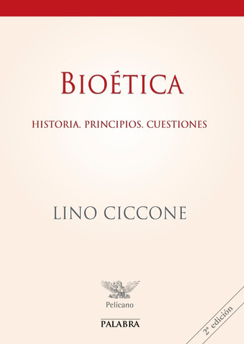 Bioética. Historia, Principios, Cuestiones, De Lino Ciccone. Editorial Palabra En Español