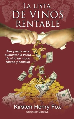 Libro: La Lista De Vinos Rentable: Tres Pasos Para Aumentar 