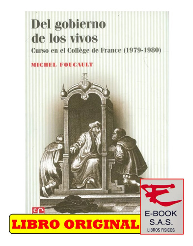 Del Gobierno De Los Vivos / Michel Foucault