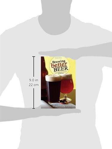 Brewing Better Beer: Master Lessons For Advanced Homebrewer, De Gordon Strong. Editorial Brewers Publications, Tapa Blanda En Inglés, 0000