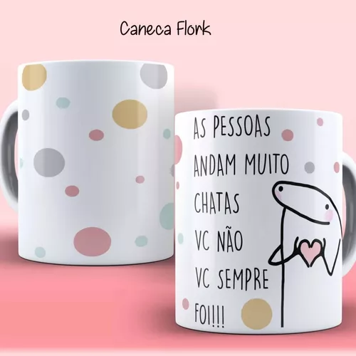 Xícara Caneca Flork Meme Frases Divertidas Debochadas!