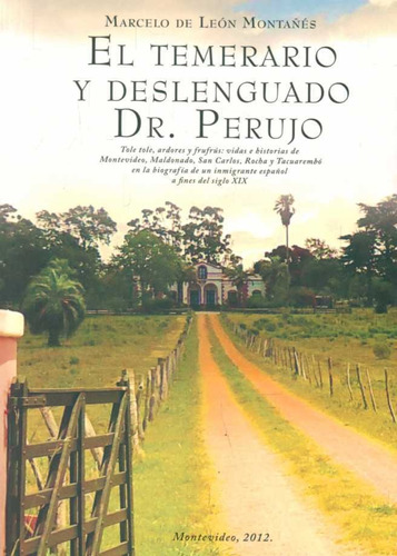 Temerario Y Deslenguado Dr. Perujo, El  - De Leon Montañes,