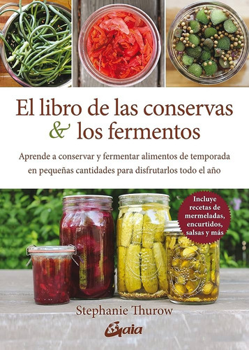 Libro De Las Conservas Y Los Fermentos. Stephanie Thurow. 